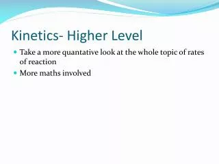 Kinetics- Higher Level