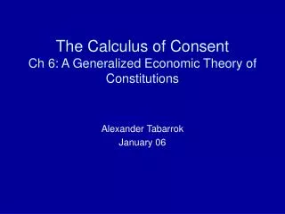 The Calculus of Consent Ch 6: A Generalized Economic Theory of Constitutions