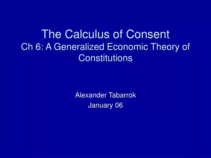 the calculus of consent ch 6 a generalized economic theory of constitutions