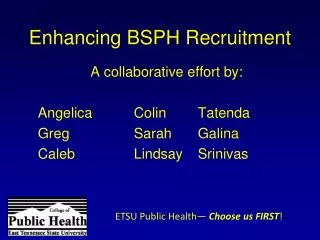 Enhancing BSPH Recruitment