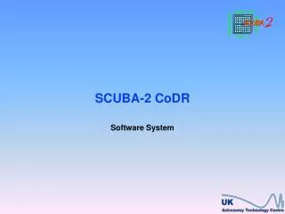 SCUBA-2 CoDR