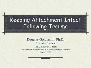 Keeping Attachment Intact Following Trauma