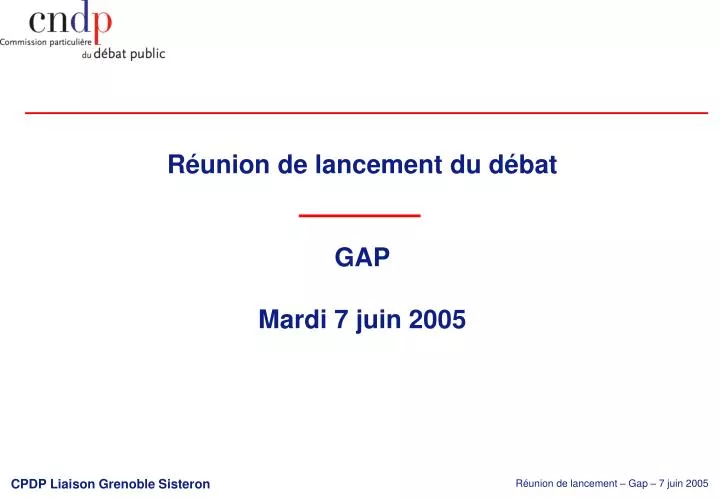 r union de lancement du d bat gap mardi 7 juin 2005