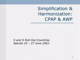 Simplification &amp; Harmonization: CPAP &amp; AWP