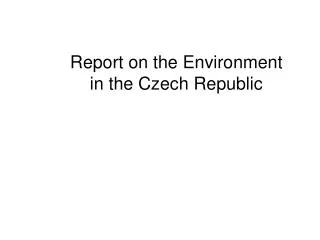 Report on the Environment in the Czech Republic