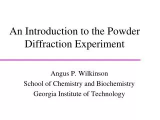 An Introduction to the Powder Diffraction Experiment