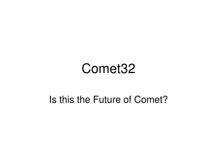 comet32