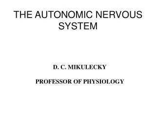 THE AUTONOMIC NERVOUS SYSTEM