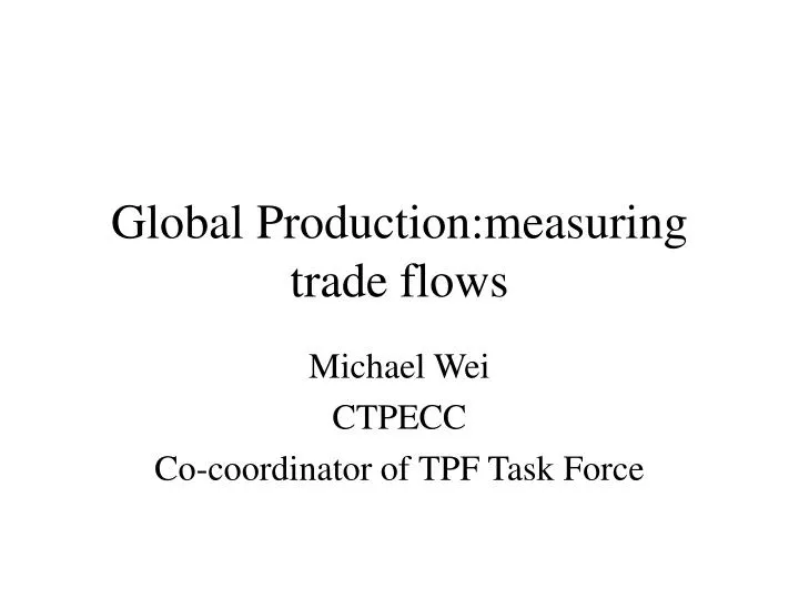 global production measuring trade flows