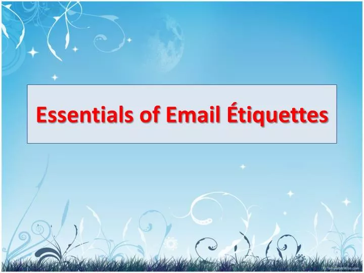essentials of email tiquettes