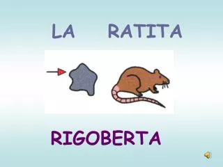 la ratita
