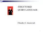 STRUCTURED QUERY LANGUAGE - slide 1