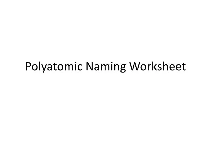 polyatomic naming worksheet