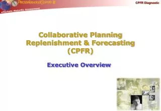 Collaborative Planning Replenishment &amp; Forecasting (CPFR)