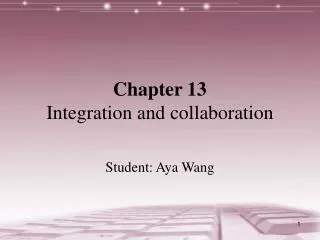 Chapter 13 Integration and collaboration