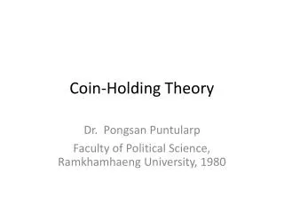 Coin-Holding Theory