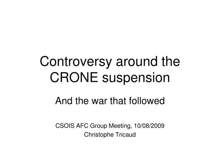 controversy around the crone suspension