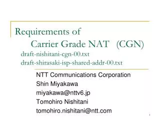 NTT Communications Corporation Shin Miyakawa miyakawa@nttv6.jp Tomohiro Nishitani