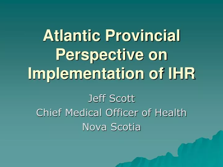 atlantic provincial perspective on implementation of ihr