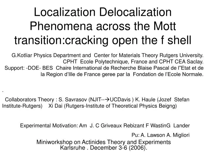 localization delocalization phenomena across the mott transition cracking open the f shell