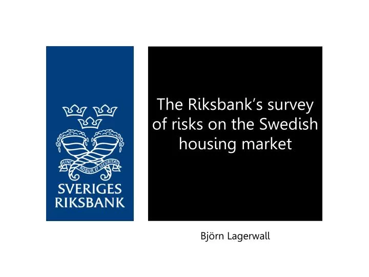 the riksbank s survey of risks on the swedish housing market