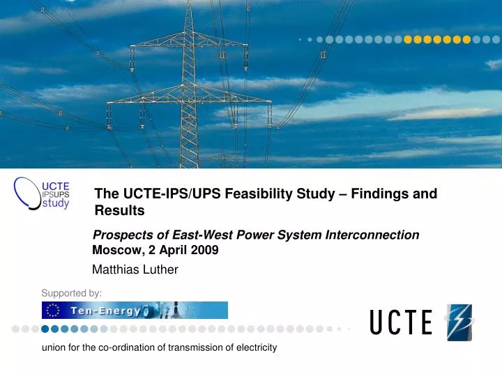 the ucte ips ups feasibility study findings and results