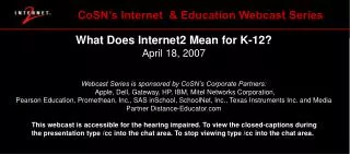 What Does Internet2 Mean for K-12? April 18, 2007