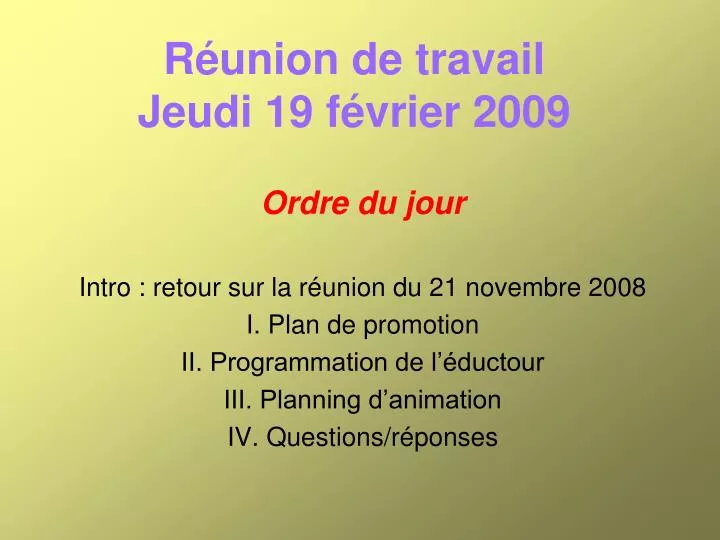 r union de travail jeudi 19 f vrier 2009