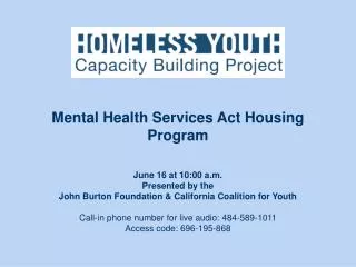 June 16 at 10:00 a.m. Presented by the John Burton Foundation &amp; California Coalition for Youth