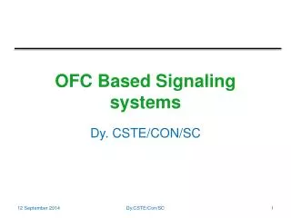 OFC Based Signaling systems