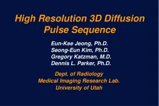 High Resolution 3D Diffusion Pulse Sequence