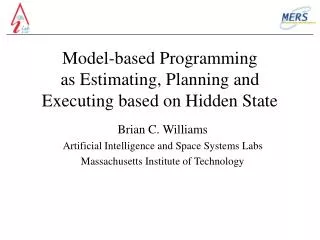 Model-based Programming as Estimating, Planning and Executing based on Hidden State