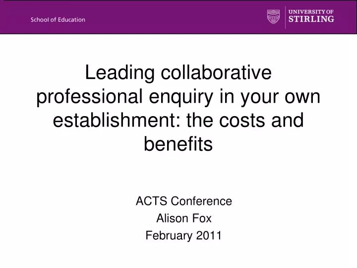 leading collaborative professional enquiry in your own establishment the costs and benefits