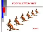 POUCH CHURCHES - slide 1