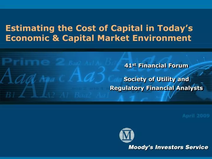 estimating the cost of capital in today s economic capital market environment
