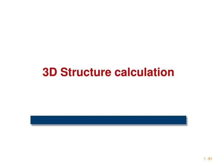3d structure calculation