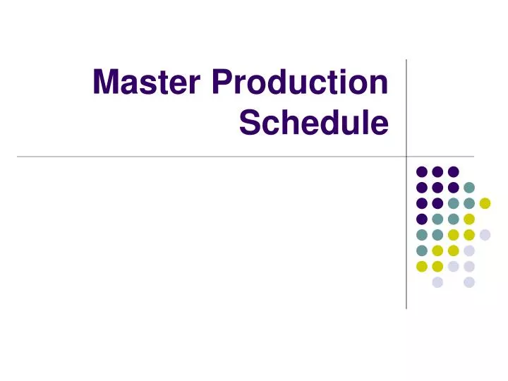 master production schedule