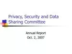 Privacy, Security and Data Sharing Committee - slide 1
