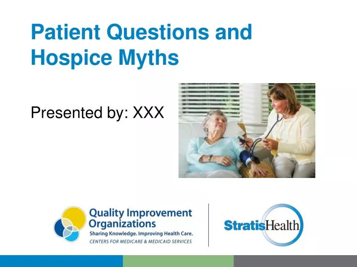 patient questions and hospice myths