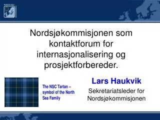 nordsj kommisjonen som kontaktforum for internasjonalisering og prosjektforbereder