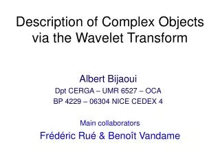 Description of Complex Objects via the Wavelet Transform