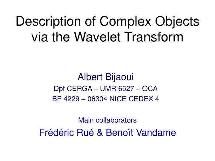 description of complex objects via the wavelet transform
