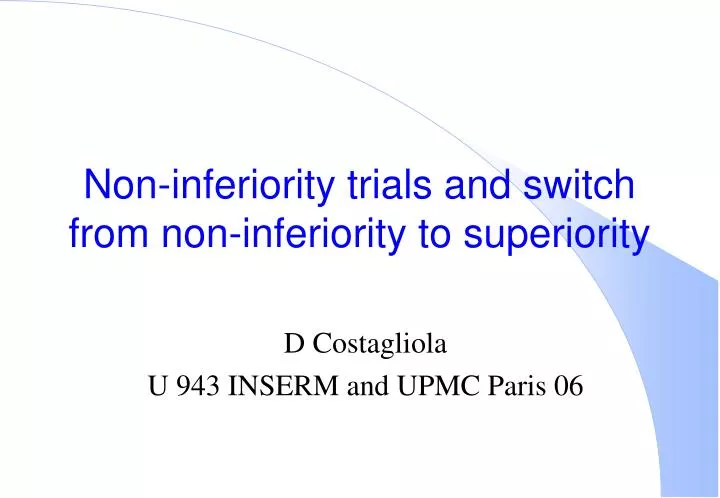 non inferiority trials and switch from non inferiority to superiority
