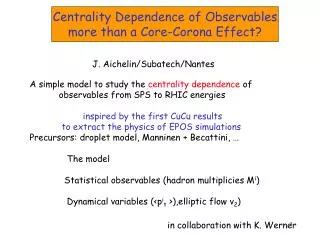 A simple model to study the centrality dependence of