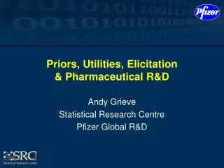 Priors, Utilities, Elicitation &amp; Pharmaceutical R&amp;D