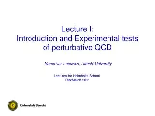 Lecture I: Introduction and Experimental tests of perturbative QCD