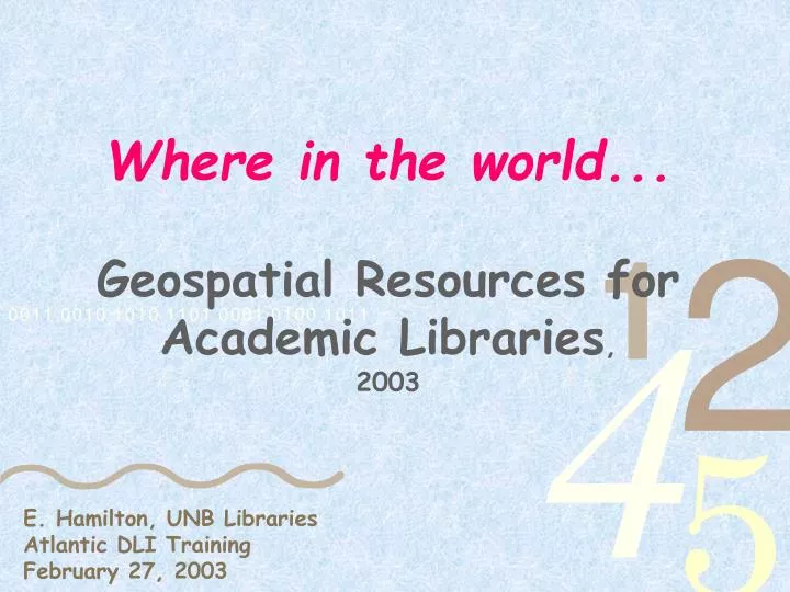 where in the world geospatial resources for academic libraries 2003