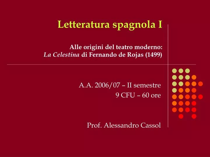 letteratura spagnola i alle origini del teatro moderno la celestina di fernando de rojas 1499