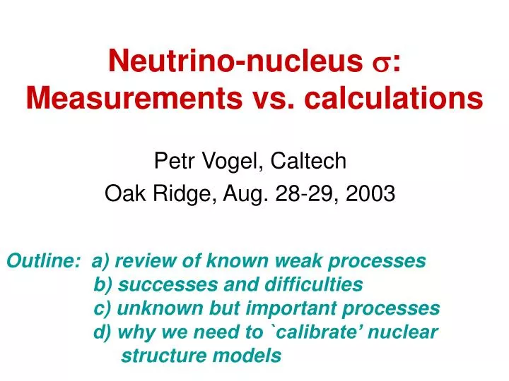 neutrino nucleus s measurements vs calculations