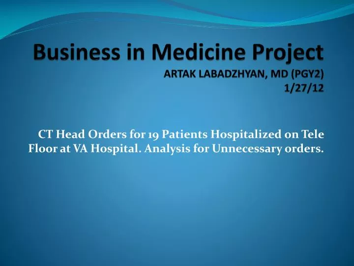 business in medicine project artak labadzhyan md pgy2 1 27 12